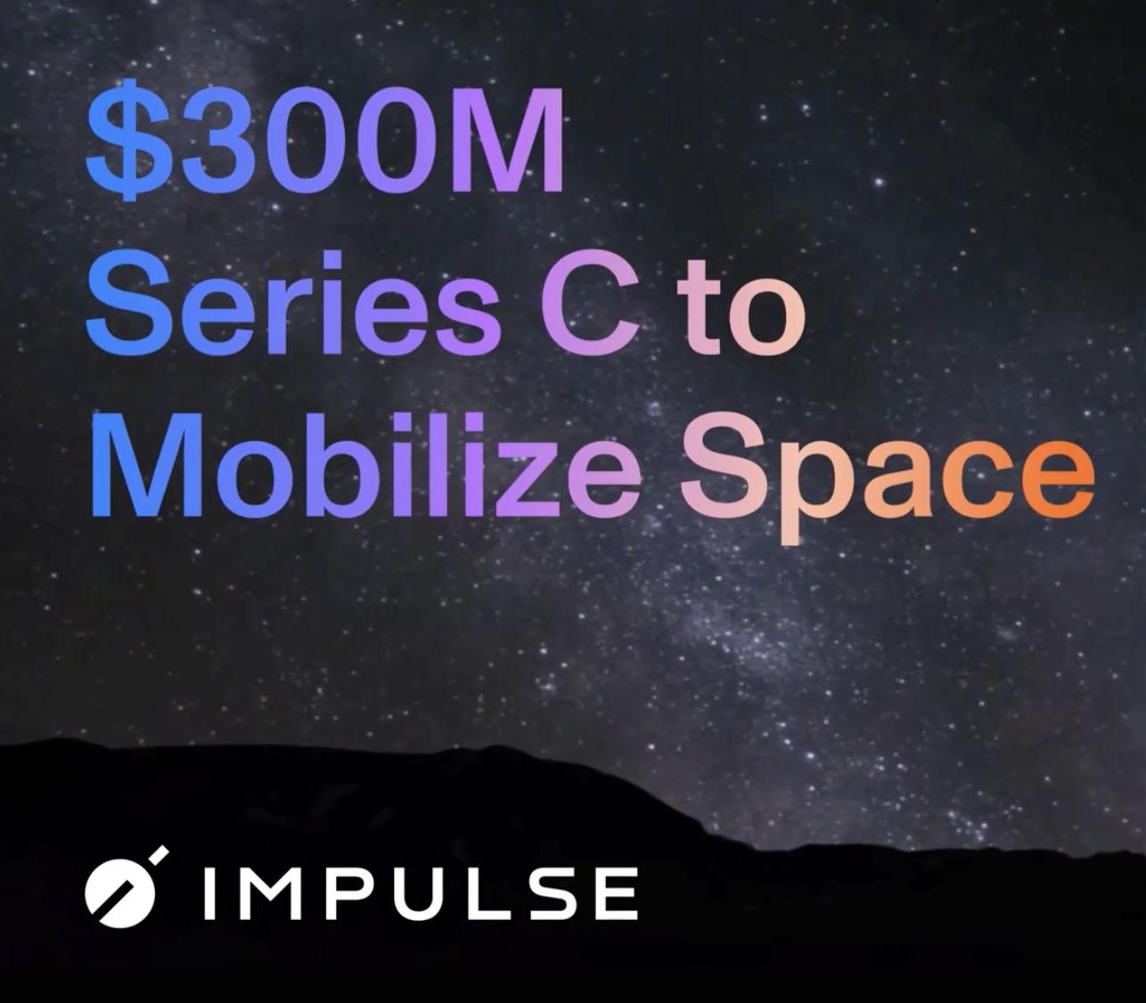 Impulse Space Secures $300M Series C to Accelerate the Future of In-Space Mobility